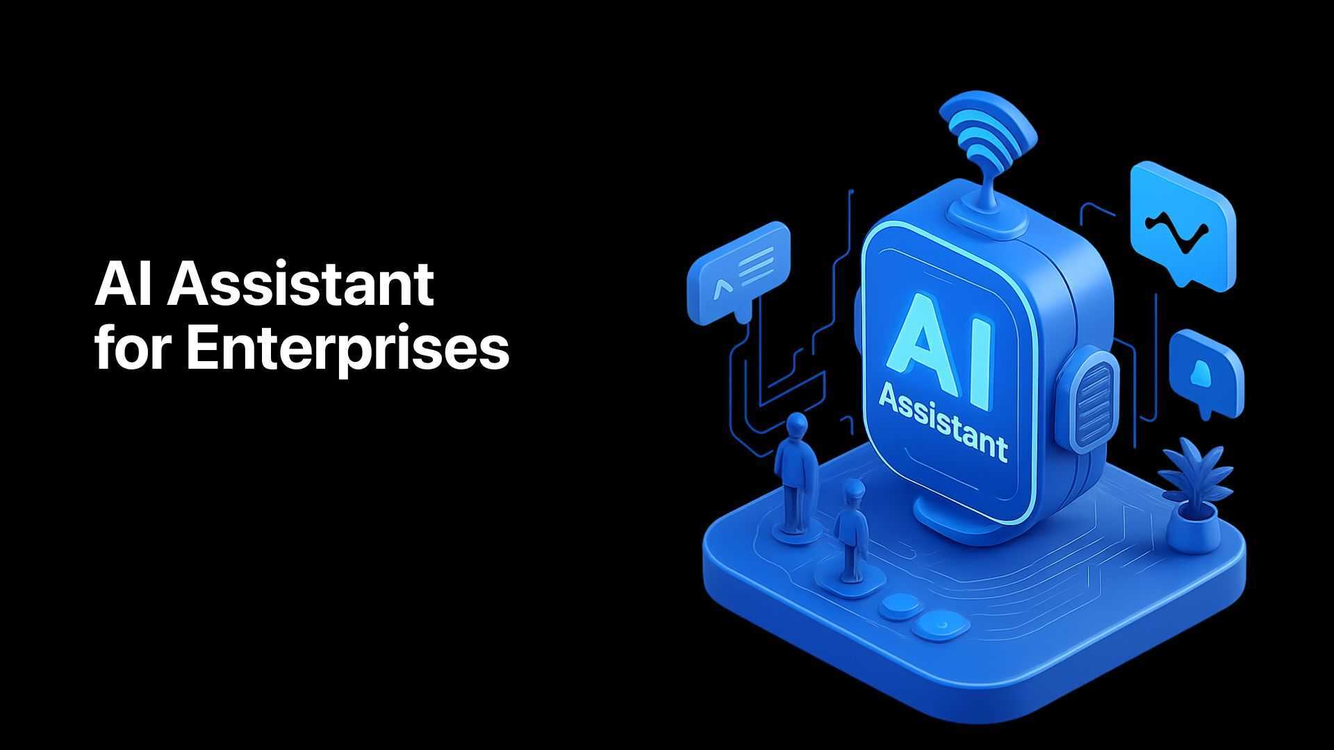 Enterprise AI Assistants